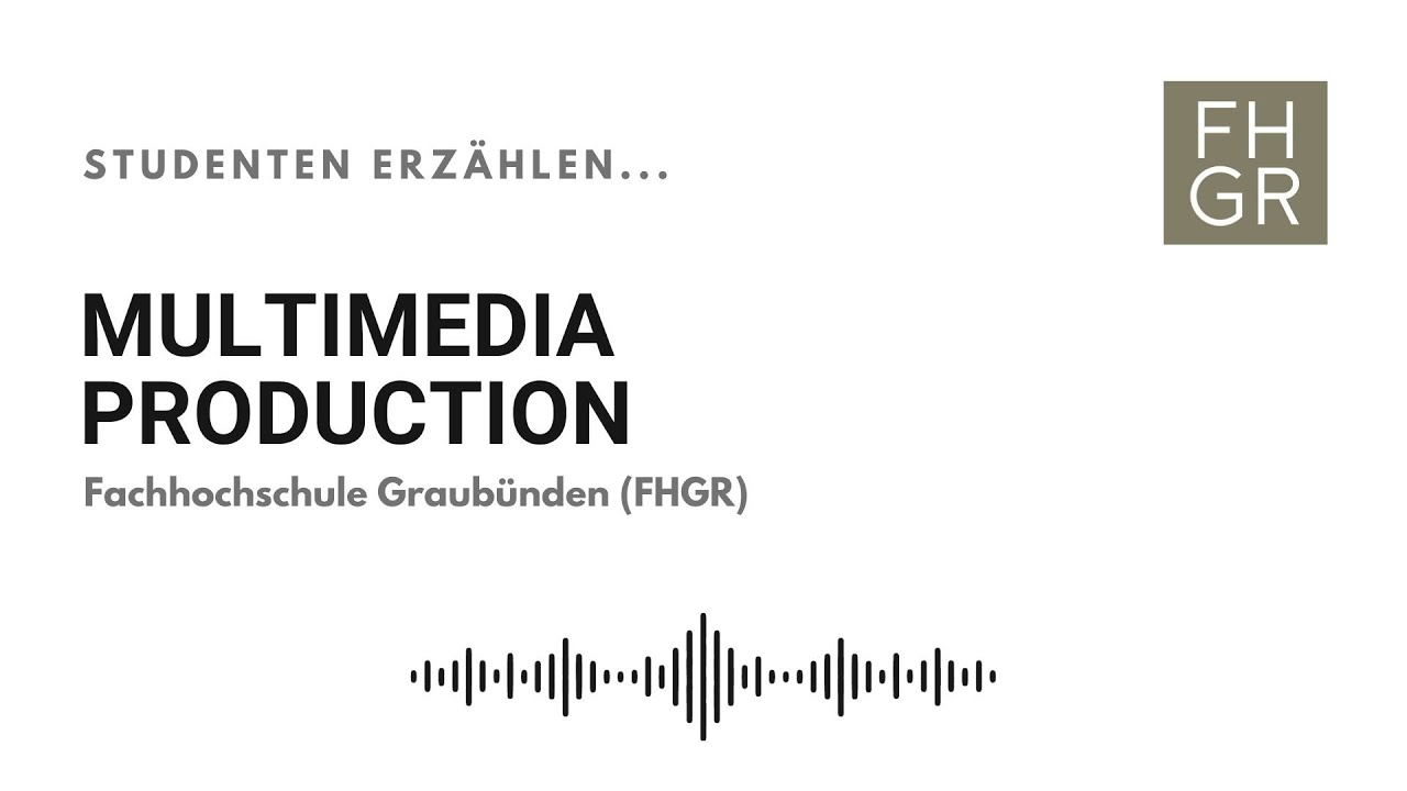 Multimedia Production @ FHGR | Podcast #13