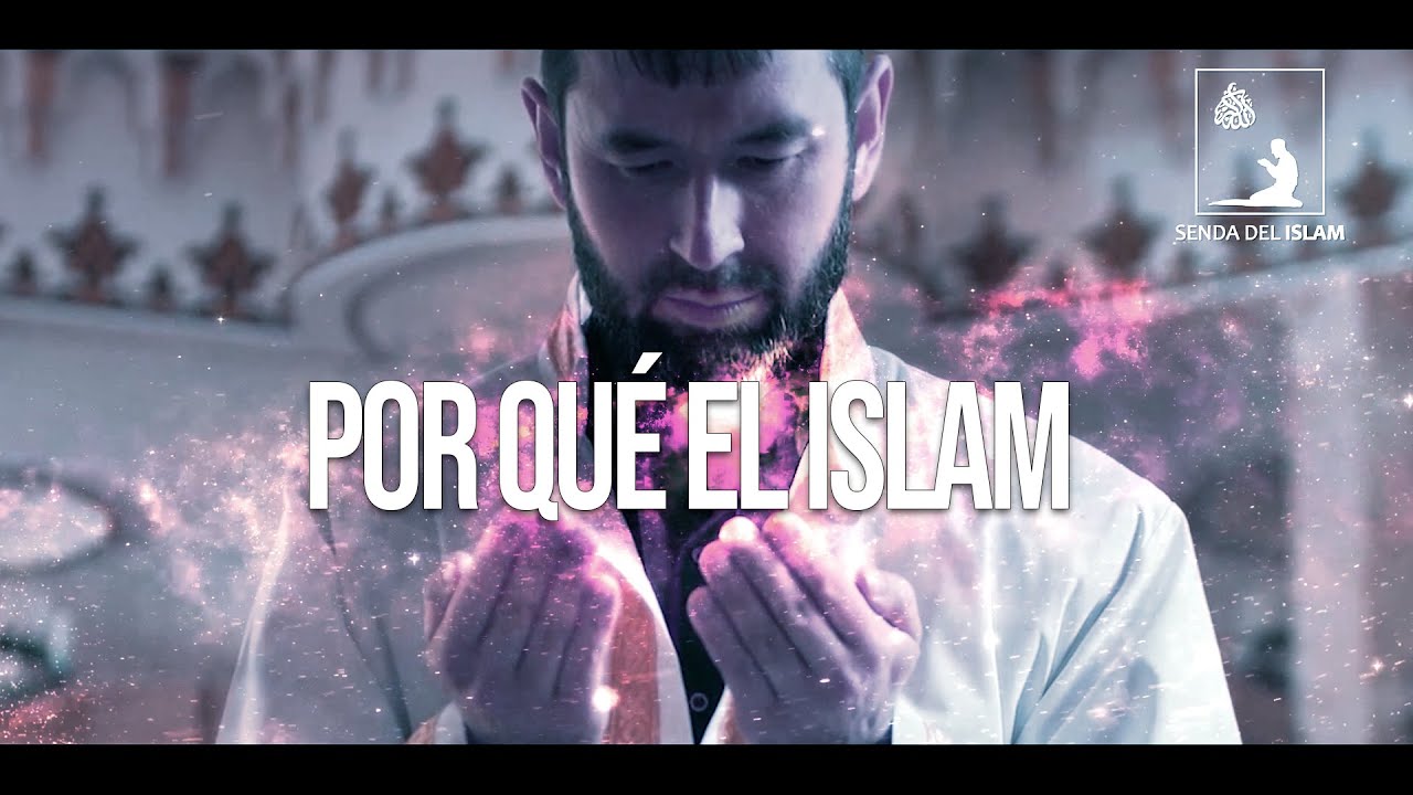 POR QUÉ EL ISLAM