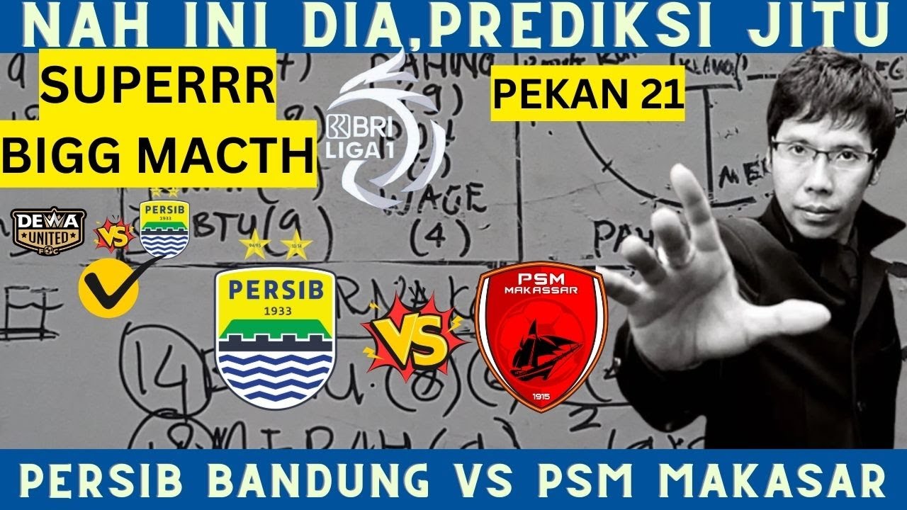 BOJAN HODAC OPTIMIS!! PERSIB BANDUNG VS PSM MAKASAR BRI LIGA 1 PREDIKSI JITU