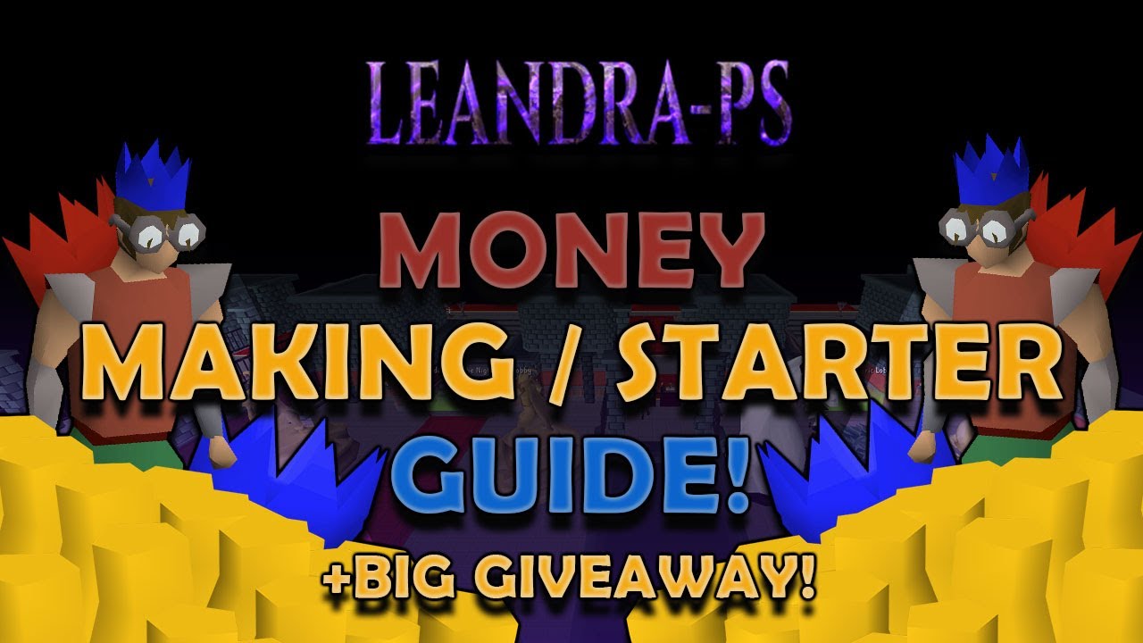 ULTIMATE Money making methods: Getting Started on Leandra-PS! Guide + GIVEAWAY [Leandra-PS RSPS]