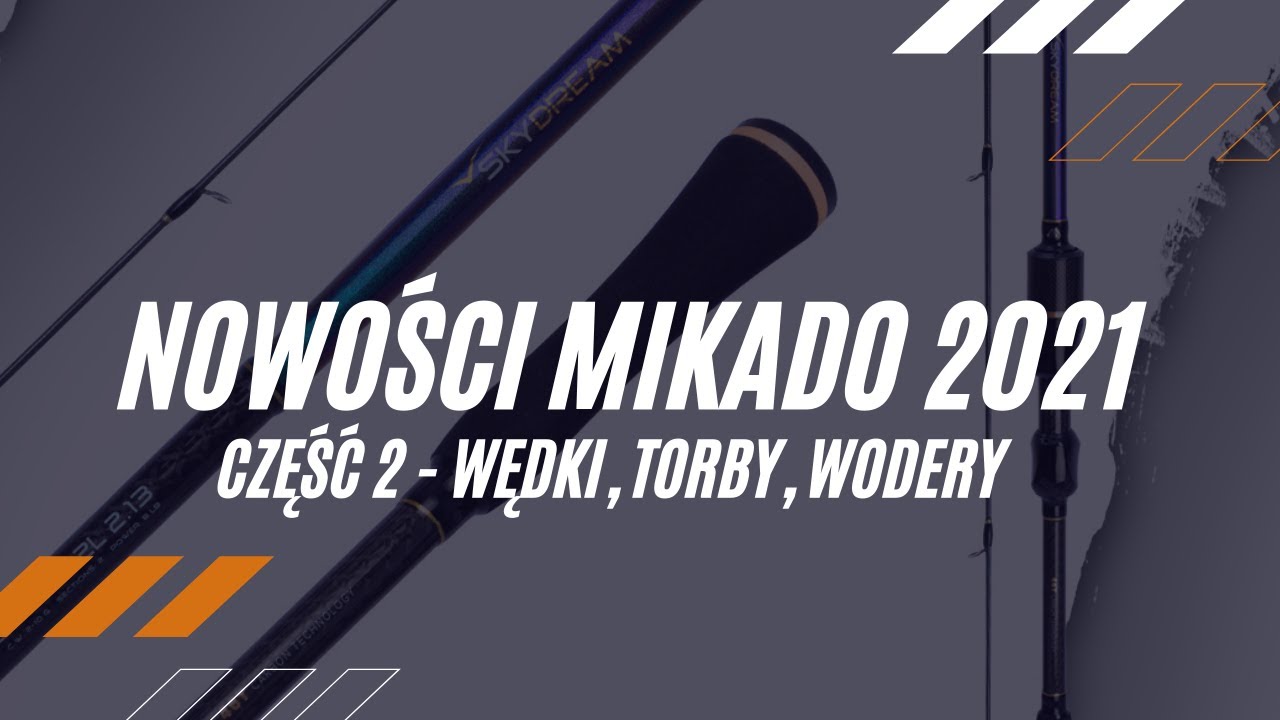 Nowości Mikado 2021 - wędki, torby, wodery