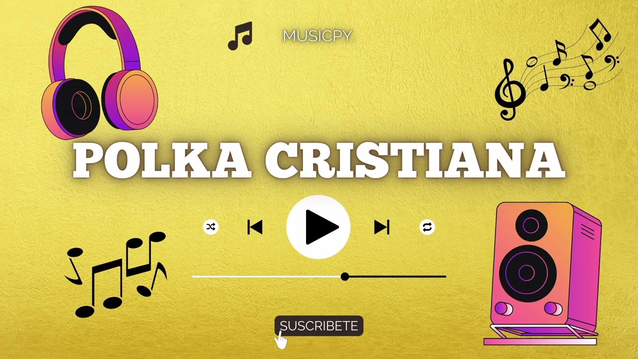 Polka cristiana Paraguaya Electrónica Suscribete 