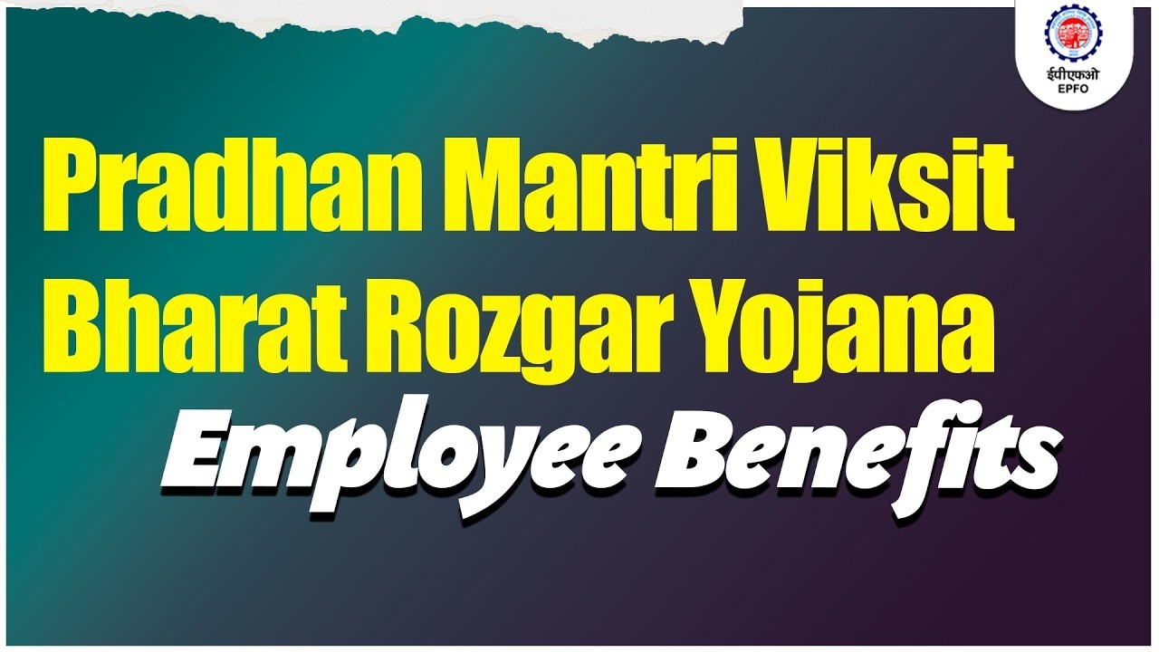 Pradhan Mantri Viksit Bharat Rozgar Yojana | Employee Benefits Explained | @officialepfo