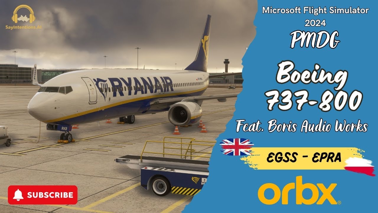 MSFS 2024 & SayIntentions.AI - Boeing 738 od PMDG (feat. Boris) | Stansted - Radom #OrbxDirect