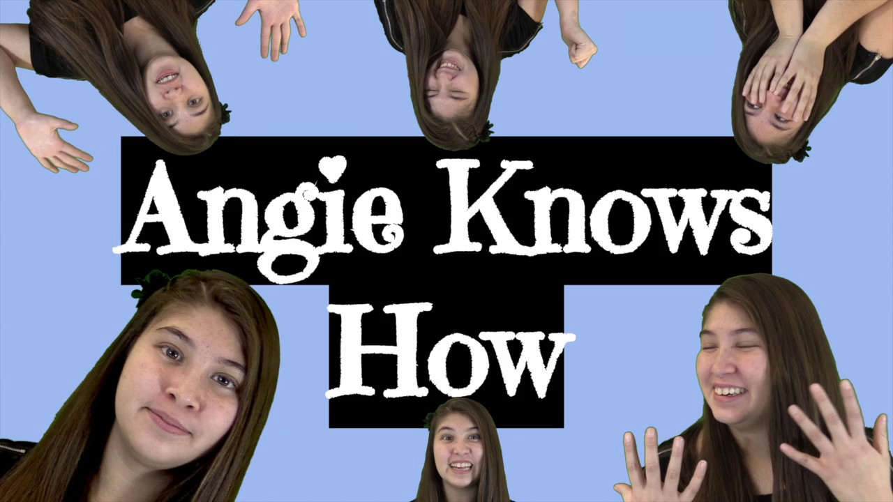 Angie Knows How (get to know me)