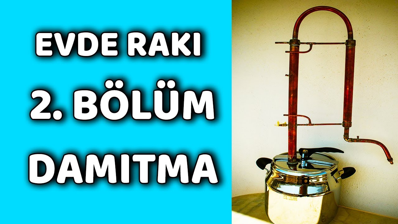 Evde Rakı Yap 2. Bölüm | Pot Stil Damıtma