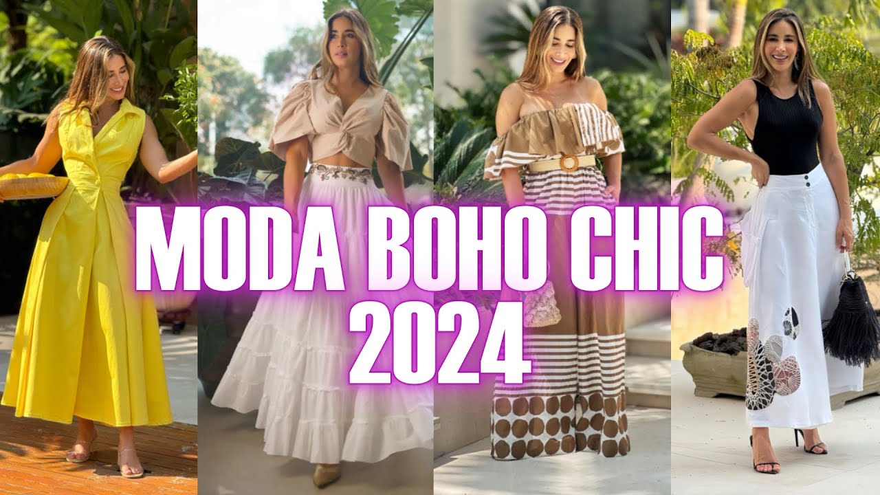 MODA: ESTILO BOHO-CHIC 2024 -LOOK CON ESTILOS VERANIEGOS EN TENDENCIA 2024!! CONSEJOS DE MODA😘