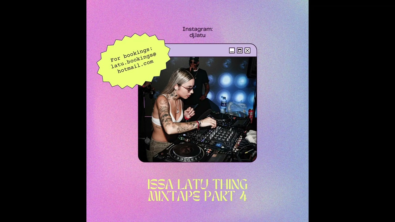 ISSA LATU THING MIXTAPE PART 4