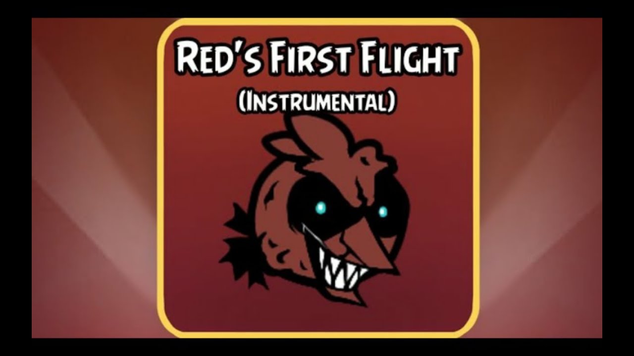 INSTRUMENTAL Red s First Flight     Confronting yourself Rovio Relude (reupload)
