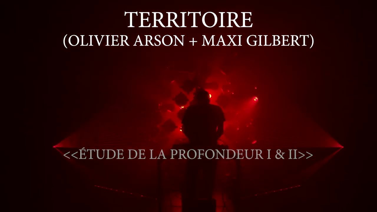 Territoire (Olivier Arson + Maxi Gilbert)      Étude de la profondeur