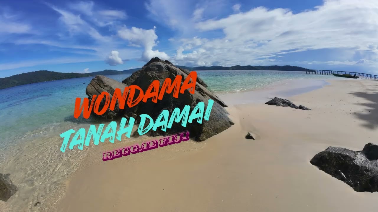 WONDAMA TANAH DAMAI (Reggae Fiji)