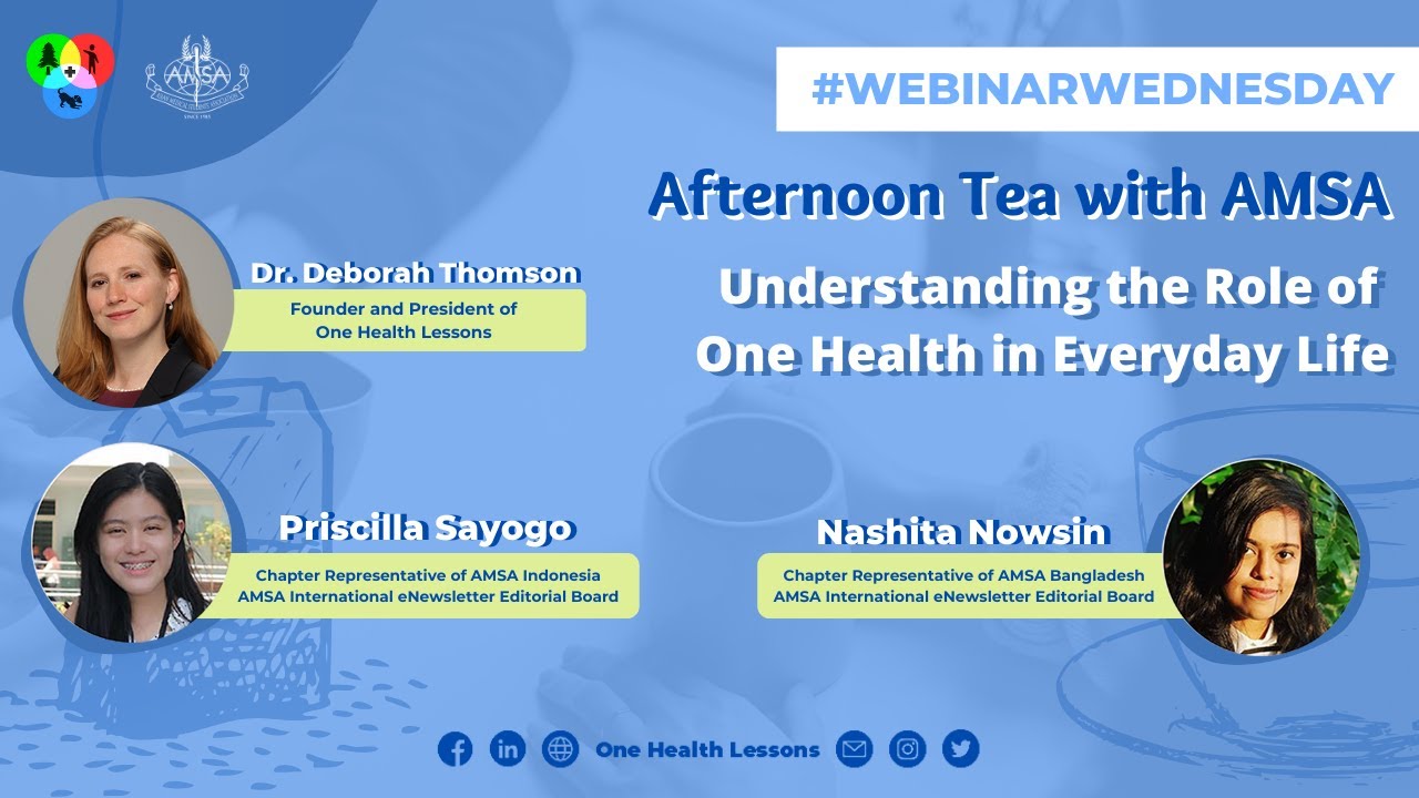 Afternoon Tea with AMSA: Understanding the Role of One Health in Everyday Life | #WebinarWednesday