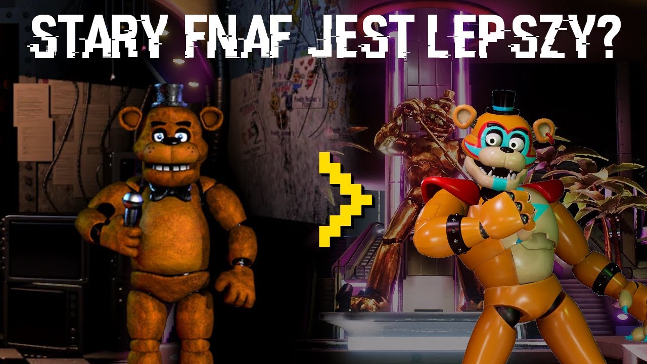 Dlaczego stare gry fnaf są lepsze?