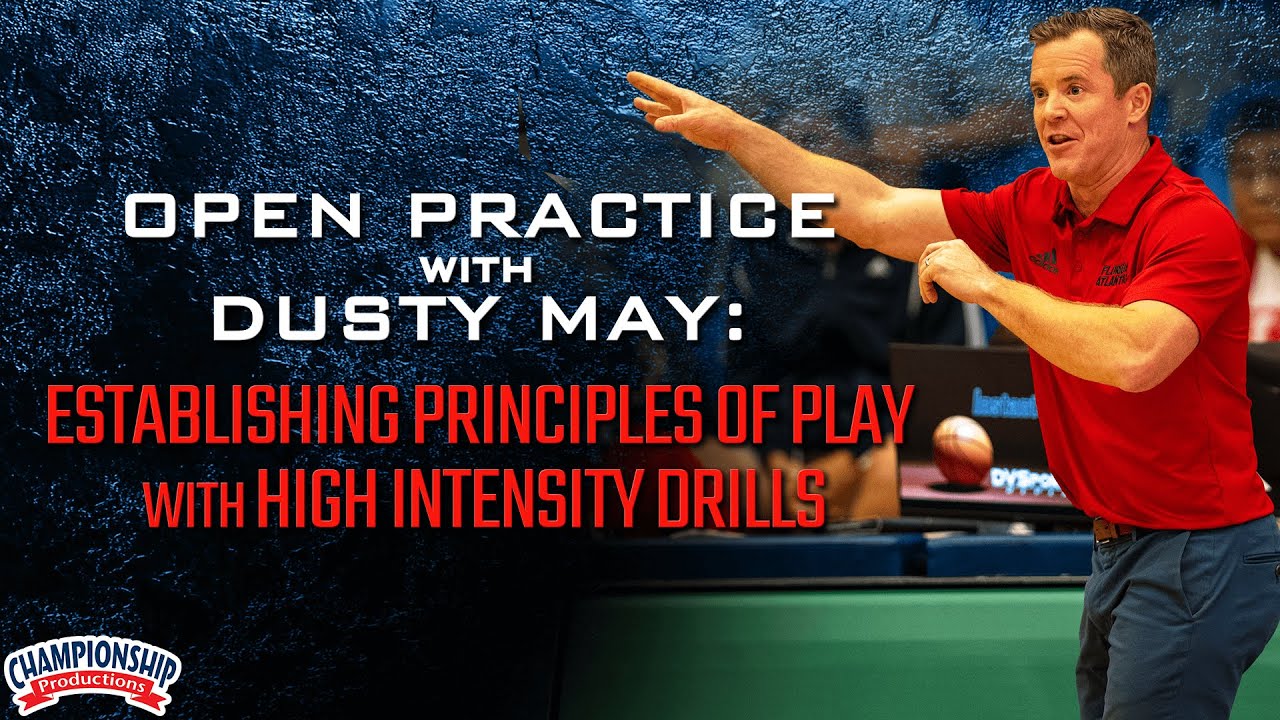 Open Practice with FAU's Dusty May: Establishing Principles of Play with High Intensity Drills