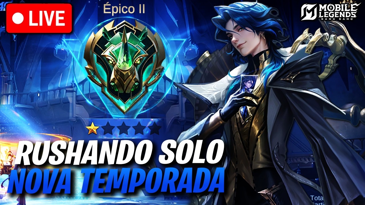 🔴 CHEGUEI NO MÍTICO! RUSHANDO SOLO NA NOVA TEMPORADA | Mobile Legends Ao Vivo