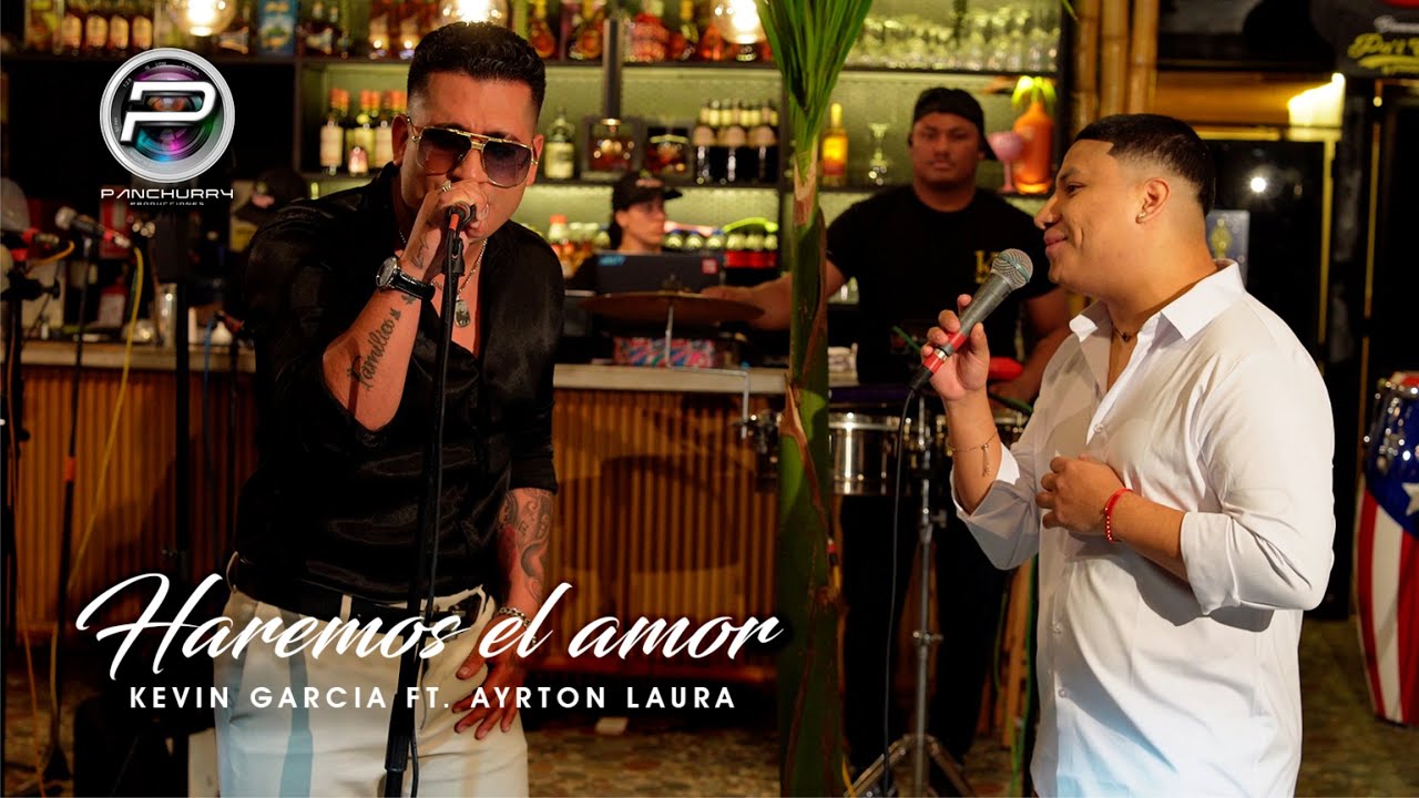 Haremos El Amor ||  Kevin Garcia Ft. Ayrton Laura 🎼 Session Live 2025