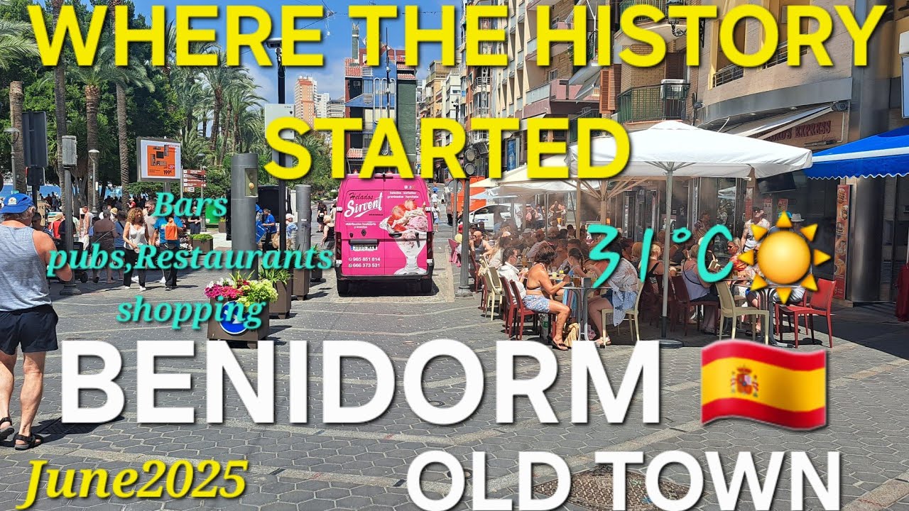 BENIDORM 🇪🇸 OLD TOWN PACKED & SUNNY DAY-JUNE 2025 | 4K-HDR Summer Walking Tour #holiday #history #uk