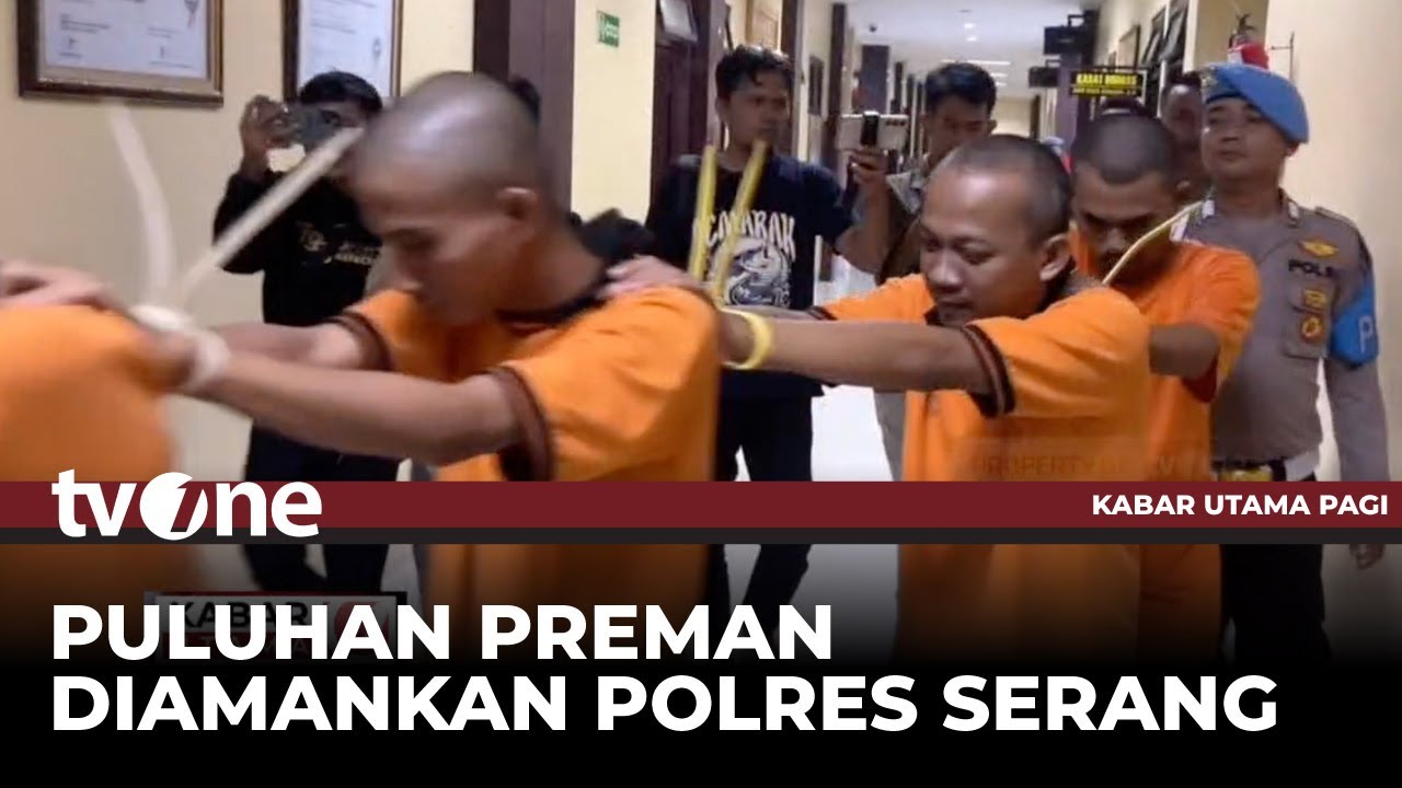 Aksi Premanisme di Banten Resahkan Warga, Puluhan Preman Diamankan | Kabar Utama Pagi tvOne