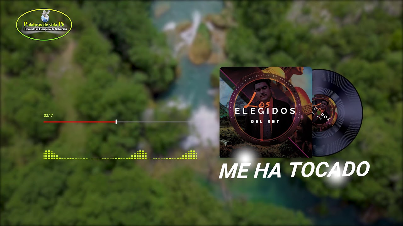 ELEGIDOS DEL REY ME HA TOCADO