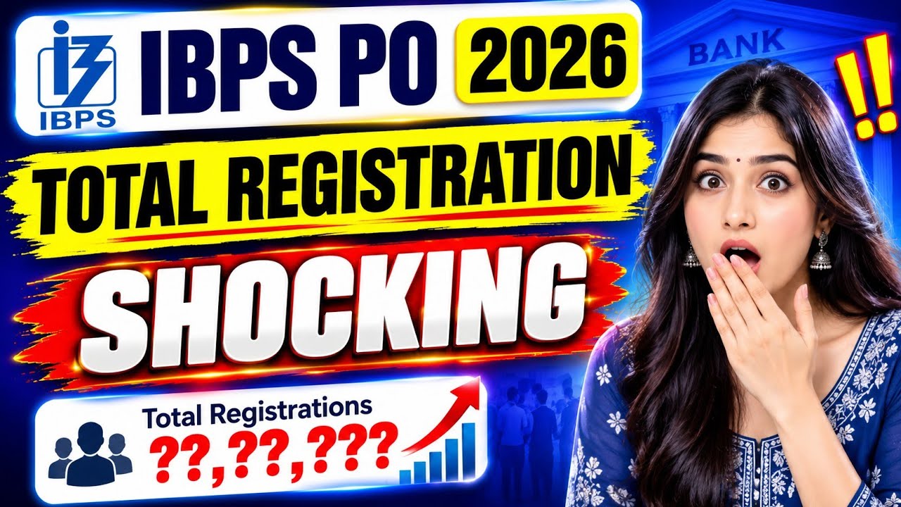 🚨IBPS PO Total Registrations 2026 | IBPS PO Form Fill-up 2026 | SBI PO Notification | IBPS PO Exam
