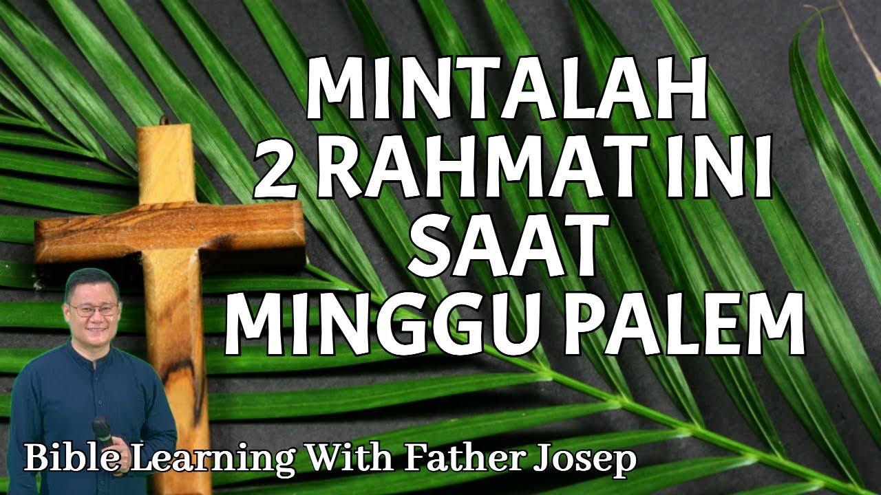 MAKNA MINGGU PALMA YANG ANDA HARUS TAHU