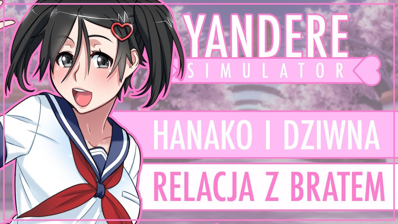 「 ✦ Yandere Simulator  #25 ✦ 」Hanako i dziwna relacja z bratem | Love Dive Mod