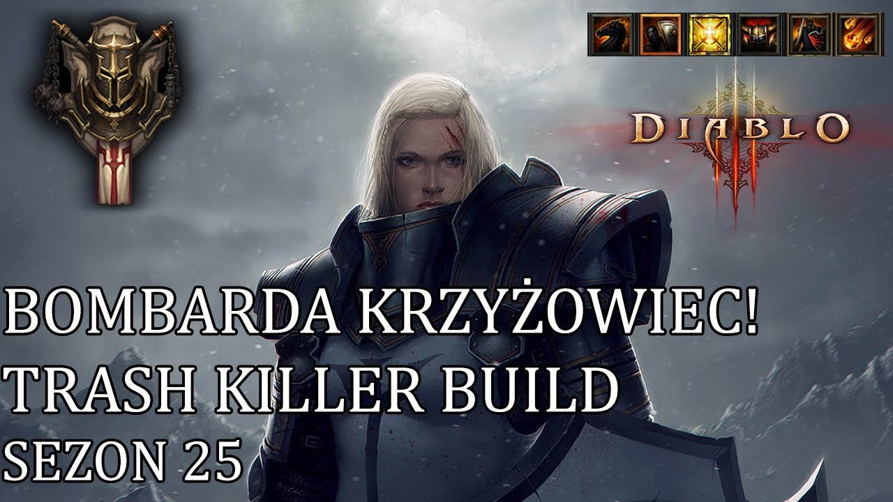 Diablo 3 RoS - SEZON 25 - BUILD CIERNISTY KRZYŻOWIEC TRASH KILLER POD BOMBARDOWANIE! (Patch 2.7.2)