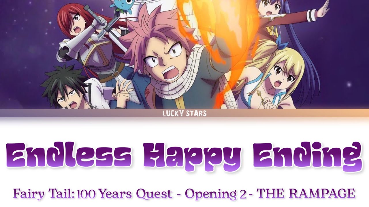 『Full Lyrics』[Kan/Rom/Eng] Endless Happy Ending • Fairy Tail: 100 Years Quest • Opening 2