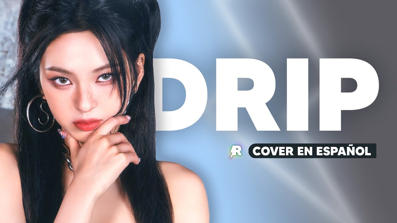 DRIP - BABYMONSTER (Cover en Español) 