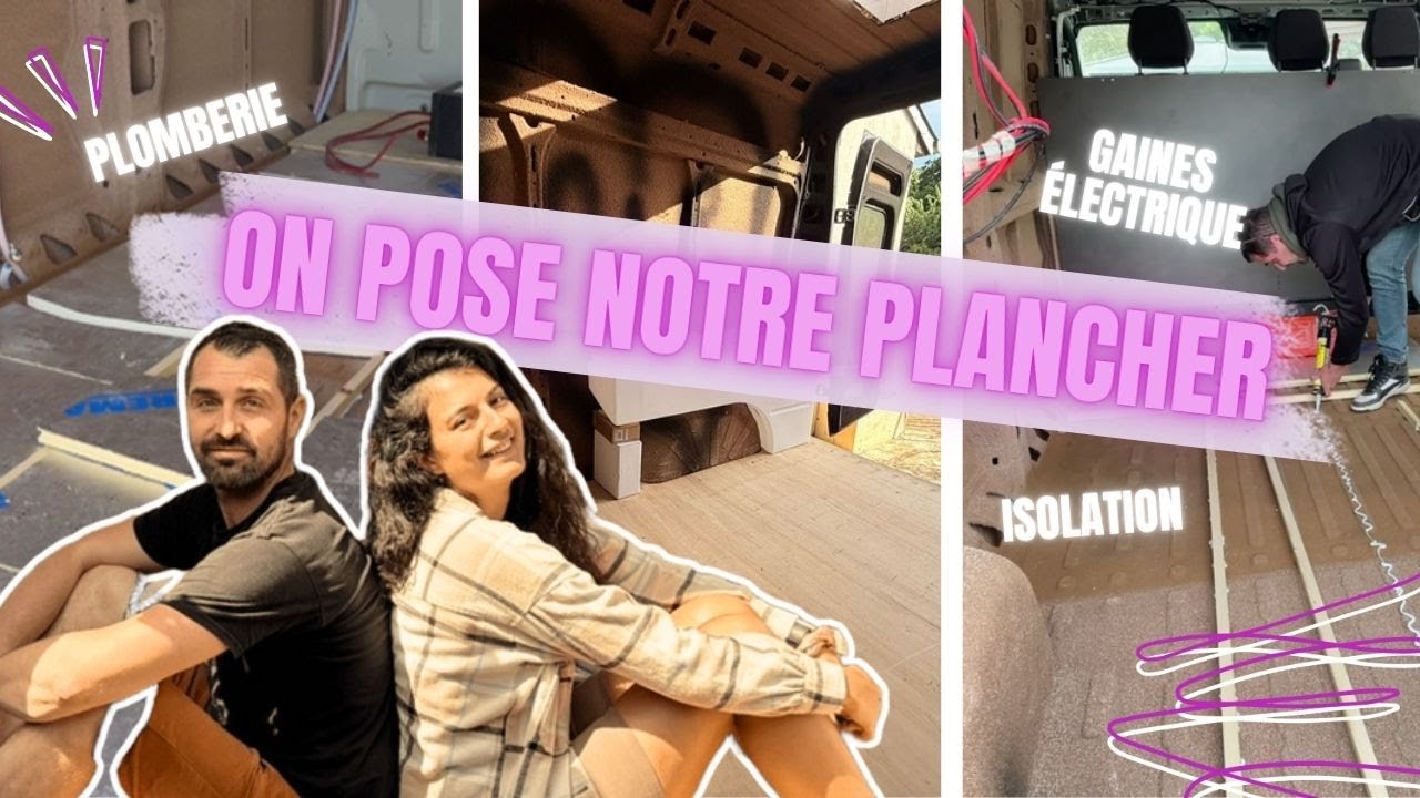 VLOG I On pose notre plancher I Van aménagé