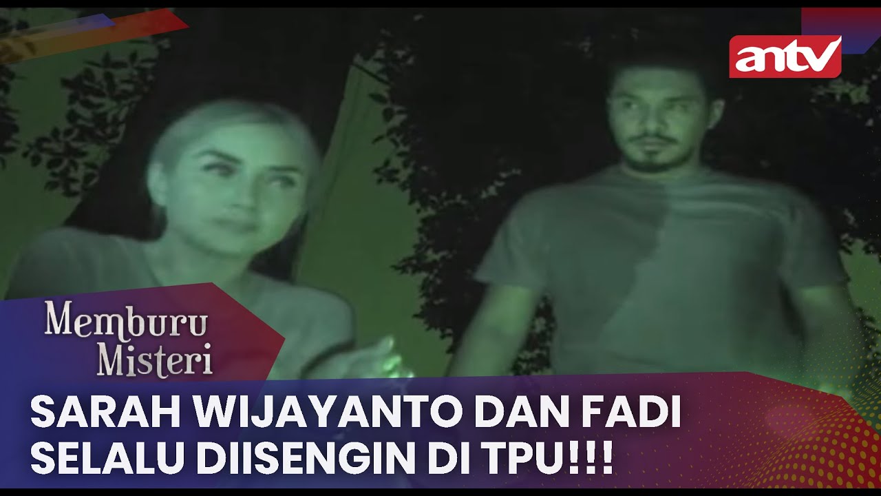Sarah Wijayanto Diganggu Banyak Mahluk di TPU Jeruk Purut | Memburu Misteri ANTV | Eps 2 [FULL]