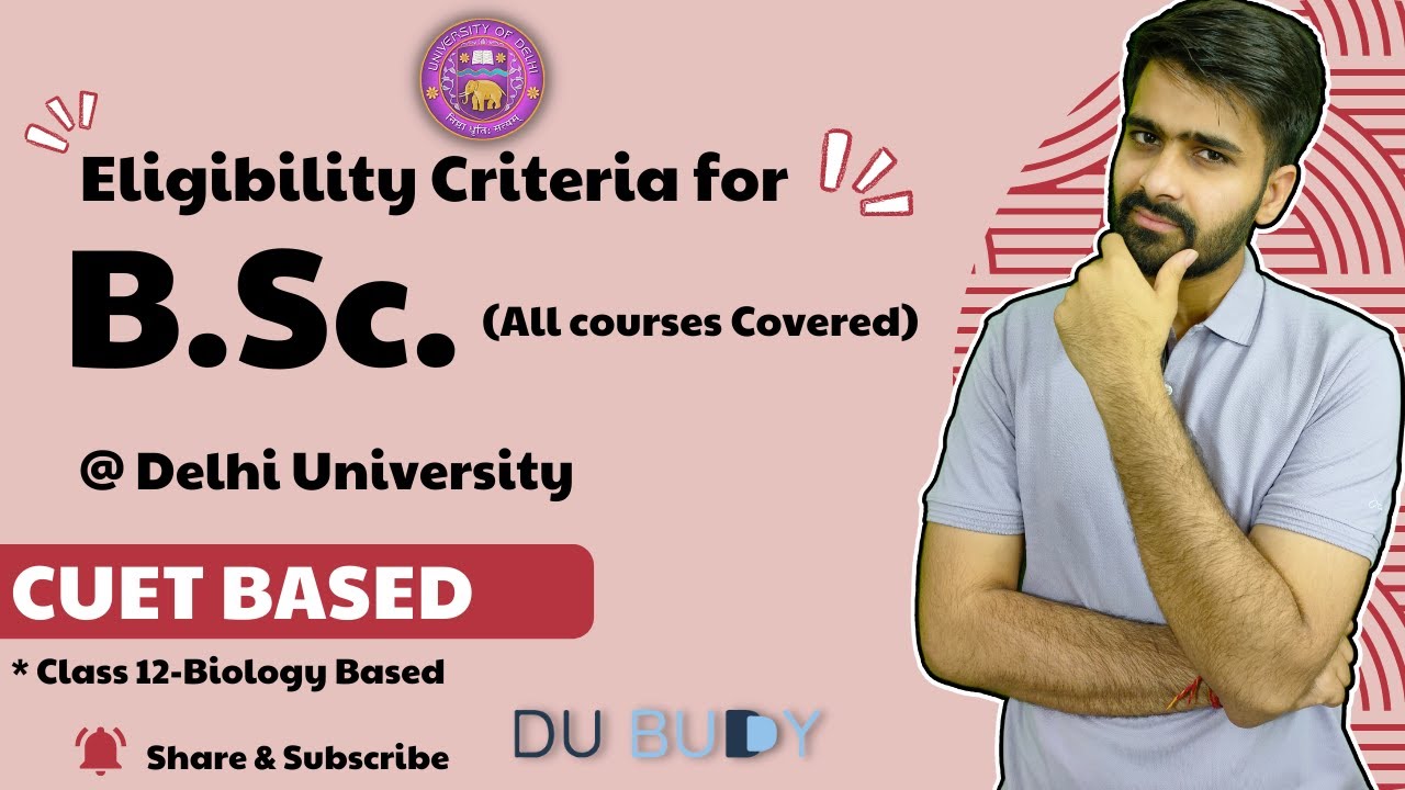 DU Eligibility Criteria for BSc based on CUET 2023|All Bsc courses covered.