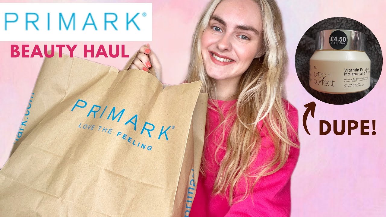 PRIMARK BEAUTY HAUL - SKINCARE & MAKEUP DUPES