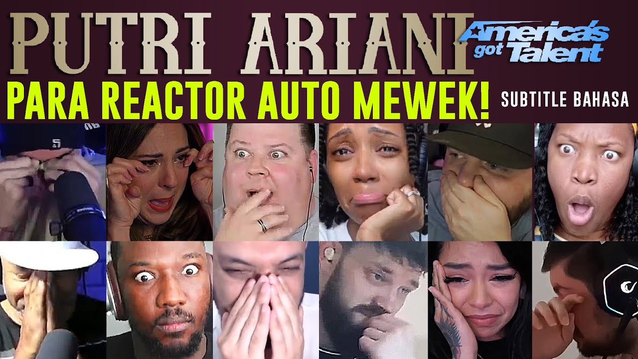 AUTO MEWEK PARA REACTOR TANGGUH  PUTRI ARIANI GOLDEN BUZZER (NANGIS BARENG JILID 4) KOMPILASI REAKSI