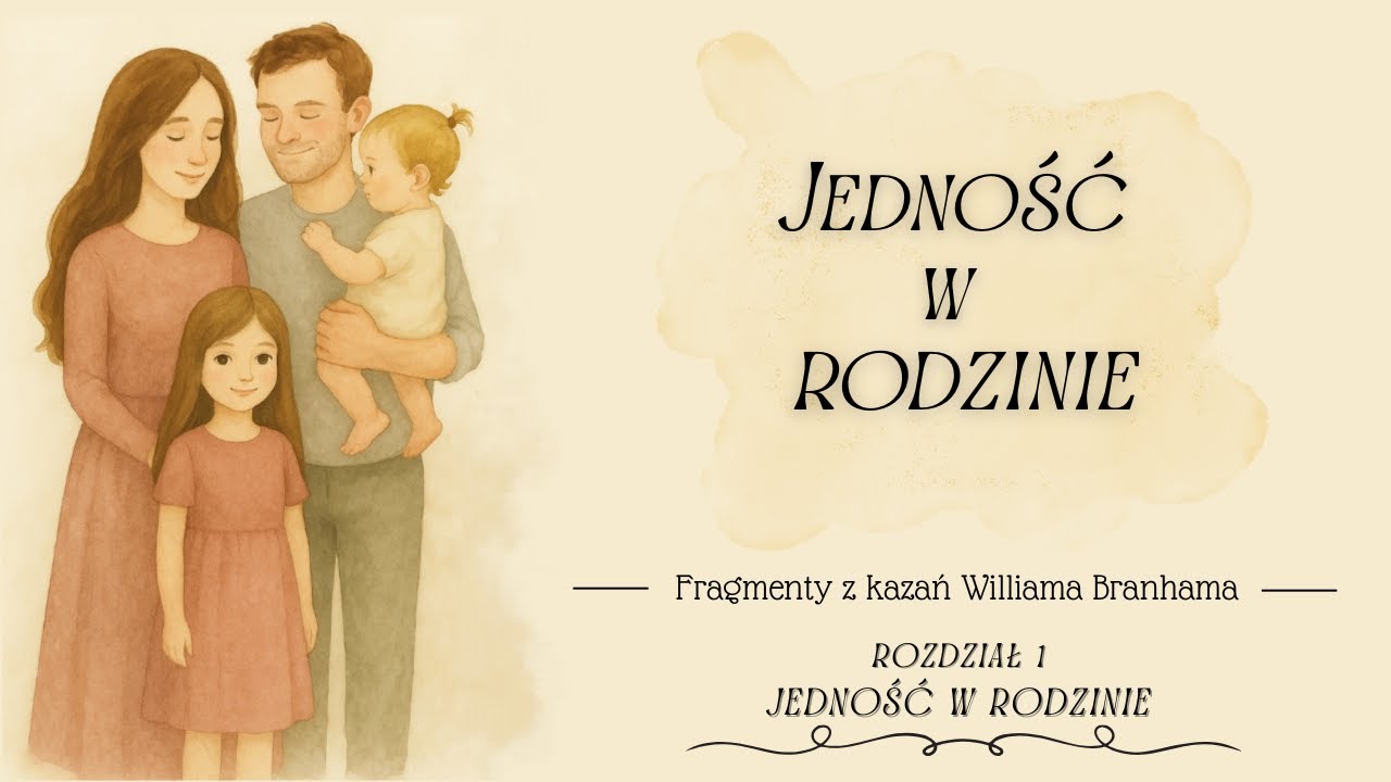 Jedność w Rodzinie - Rozdział 1 Jedność w rodzinie