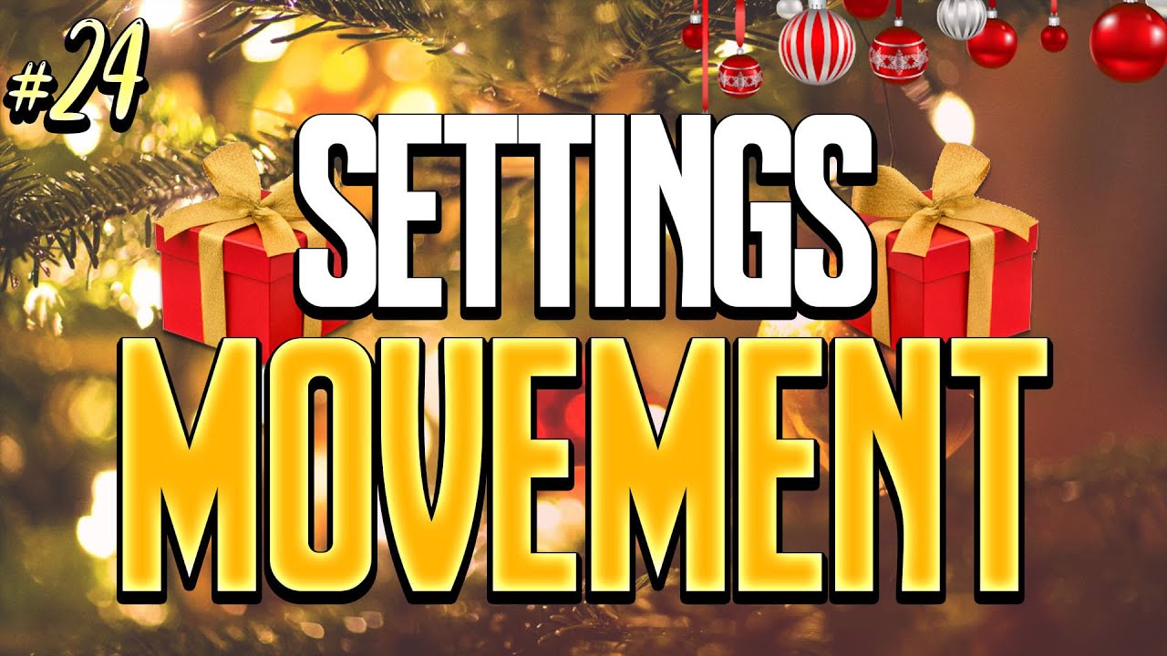 TAG 24: DIE BESTEN SETTINGS + BESSERES MOVEMENT #Adventskalender