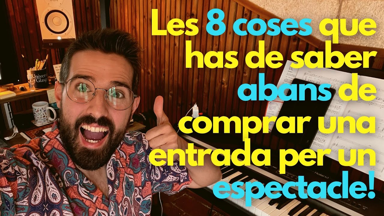 🙈Les 8 coses que has de saber abans de comprar una entrada per un espectacle🤯