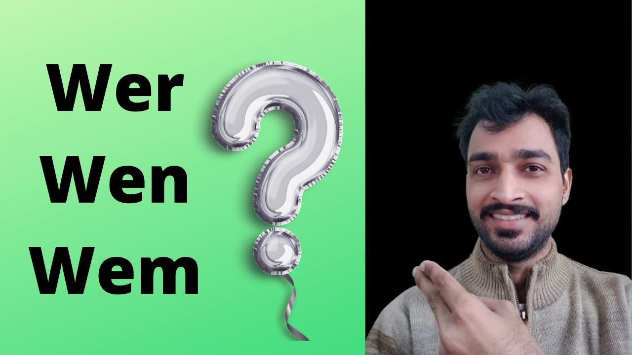 Wer/Wen/Wem in German| Make Questions in German|