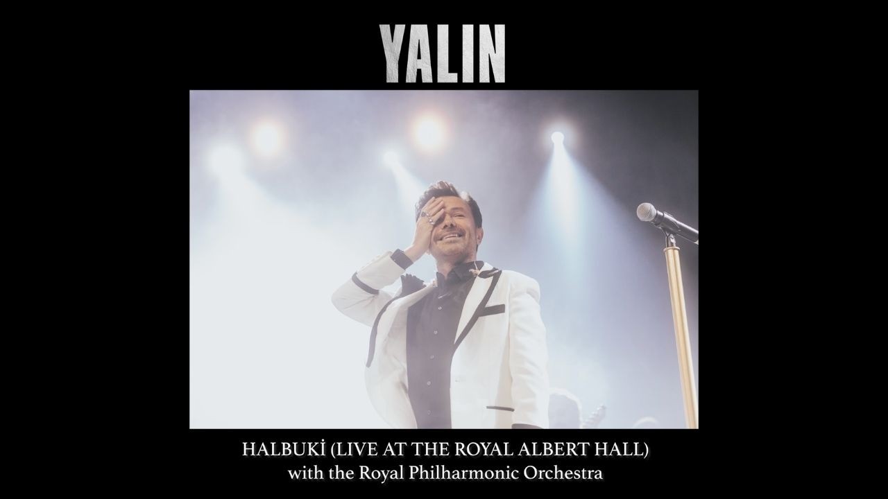 Yalın - Halbuki (Live at the Royal Albert Hall)