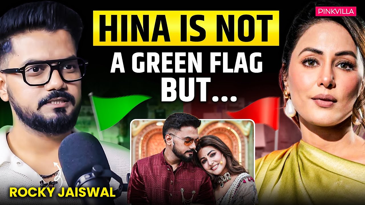 Rocky Jaiswal on Hina Khan, Marriage & Love | Podcast Clip