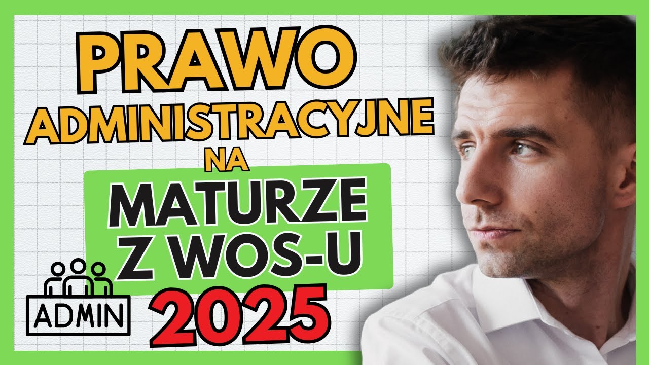 🔥 Turbo-powtórka: PRAWO ADMINISTRACYJNE do Matury z WOS-u 🧠