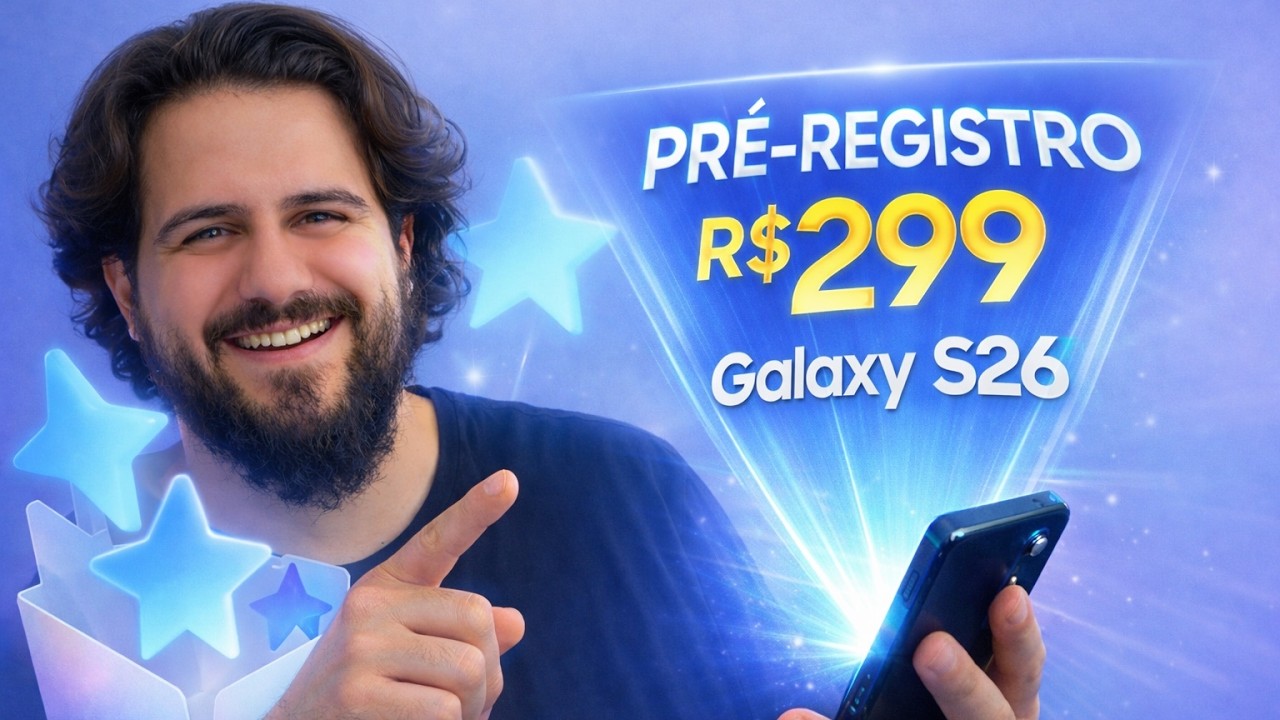 PRÉ-REGISTRO PLUS: Vou Comprar HOJE e GARANTIR até R$1.500 DE DESCONTO no lançamento do GALAXY S26🔥