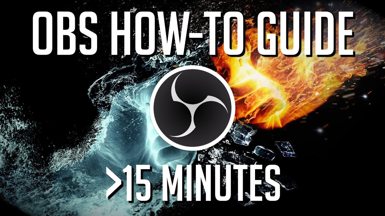 Learn OBS in 15 Minutes | OBS for Beginners | Quick Start Guide