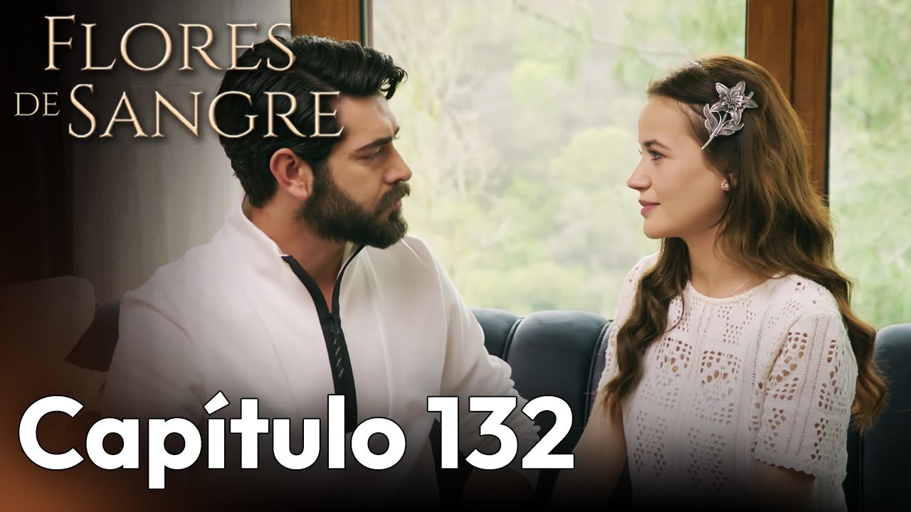Flores de Sangre Capítulo 132 | Kan Cicekleri Subtítulos en Español