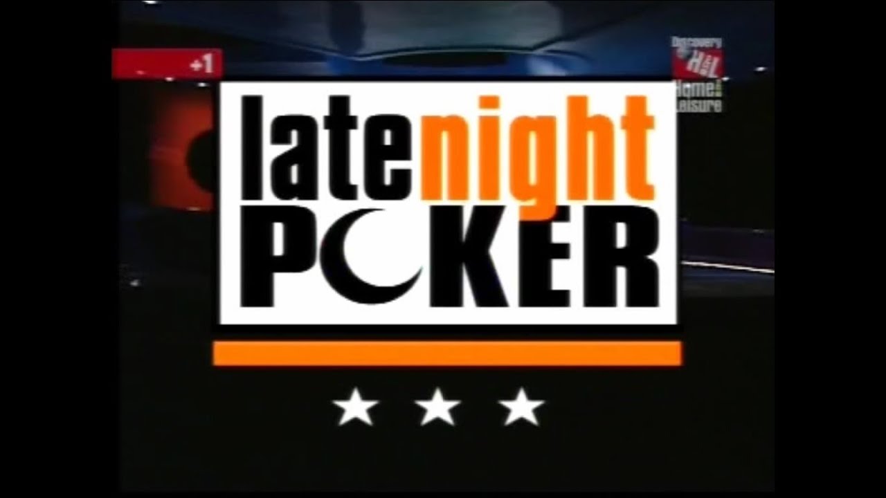 Late Night Poker first episode 1999