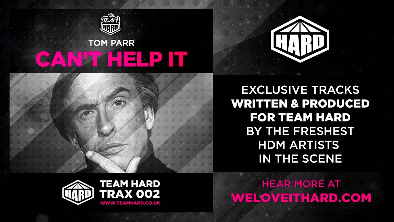 TEAM HARD TRAX - Tom Parr - Can't Help It [TEAMHARD.CO.UK]