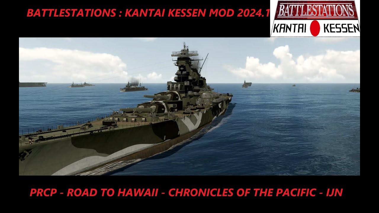 PRCP - Road To Hawaii - Battlestations:Kantai kessen - Chronicles Of The Pacific - IJN