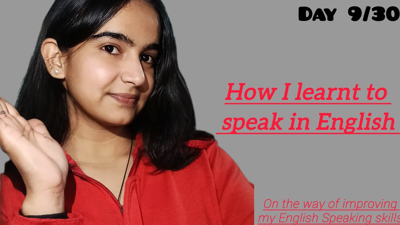 The Four Steps I followed to learn to speak English // Day 9 of My 30 days challenge.