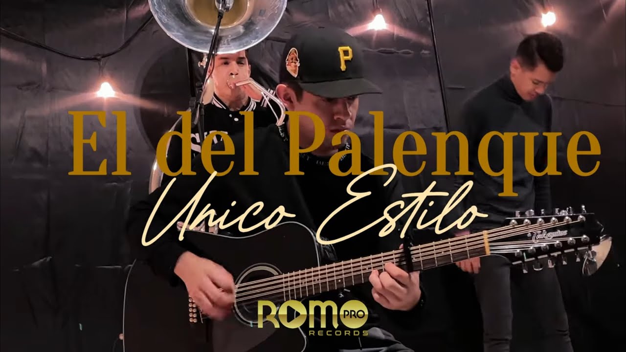 Unico Estilo - El Del Palenque [En Vivo]