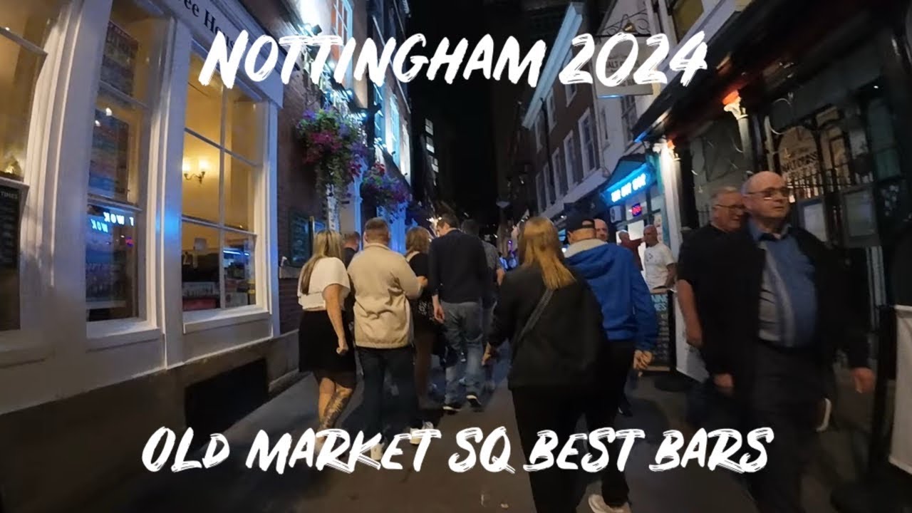 Nottingham City Centre Night Walk | Old Market Sq Best Pubs | August 2024